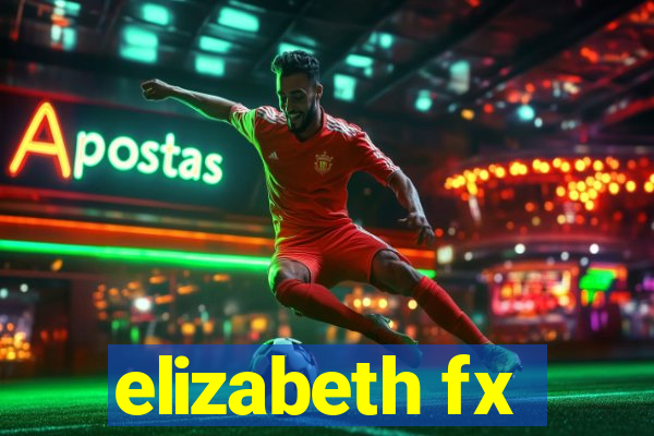 elizabeth fx